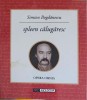 Spleen Calugaresc, Opera Omnia - Simion Bogdanescu (2011, Tipo Moldova) - Carte Poezie
