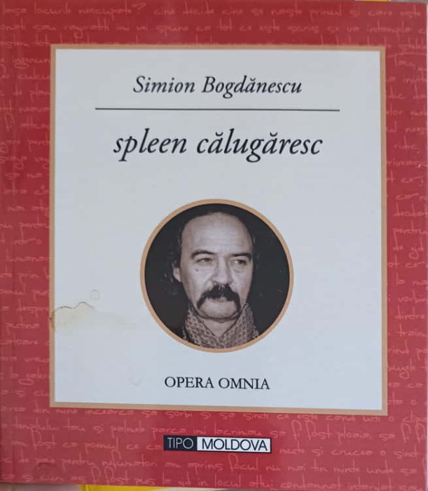 SPLEEN CALUGARESC, OPERA OMNIA-SIMION BOGDANESCU