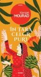 Ȋn țara celor puri Keniz&eacute; Mourad Roman beletristica Nemira carte paperback brosata actiune politica