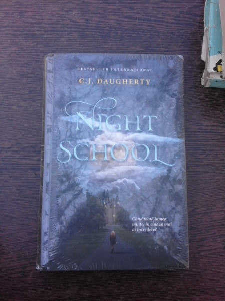 Night School, cand toata lumea minte in cine sa mai ai incredere? - C.J. Daugherty