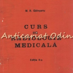 Curs De Radiologie Medicala - M. R. Galesanu