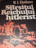 V. I. CIUIKOV - SFARSITUL REICHULUI HITLERIST T11