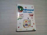 DICTIONARUL LIMBII ROMANE Clasele I-IV - Marcela Penes (redactor) -2000, 224 p., Clasa 4, Limba Romana, Auxiliare scolare