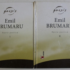 OPERA POETICA , VOL. I - II , EDITIA A II - A de EMIL BRUMARU , 2003