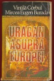 Vintila Corbul, Eugen Burada "Uragan asupra Europei" - Universul Familiei, 1993