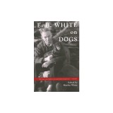 E.B. White on Dogs