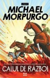 Calul de razboi - Michael Morpungo
