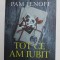 TOT CE AM IUBIT de PAM JENOFF , 2022