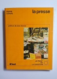 La presse &ndash; Aut. Pierre Lepape, pref. Jean Daniel, Ed. Deno&euml;l, 1972