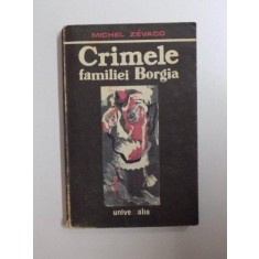 CRIMELE FAMILIEI BORGIA de MICHEL ZEVACO , 1990
