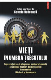 Vieti in umbra trecutului vol.1 - Cosmin Budeanca