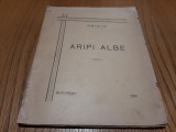 CRIDIM - Christea N. Dumitrescu (dedicatie) - ARIPI ALBE - 1932, 159 p.