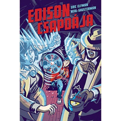 Edison csapd&amp;aacute;ja - Akceler&amp;aacute;tus-tril&amp;oacute;gia II. - Eric Elfman foto