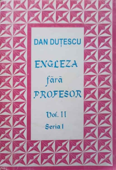 ENGLEZA FARA PROFESOR VOL.2 SERIA 1-DAN DUTESCU