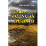 Zarea de cenusa a sperantei - Gheorghe Filip