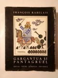 Francois Rabelais - Gargantua și Pantagruel (ilustrații de Benedict Gănescu; 1967)