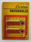 CARTEA PATISERULUI de TR. ZAHARIA , I. COSTIN 1978