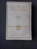OPERE ALESE - VOLTAIRE VOL.III (...ISTORIA RUSIEI SUB DOMNIA LUI PETRU CEL MARE , DICTIONARUL FILOZOFIC , OMUL CU PATRUZECI DE TALERI , CORESPONDENTA