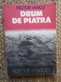 DRUM DE PIATRA - Victor Iancu, 1986, ACS