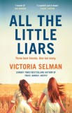 All the Little Liars : The chilling new thriller from the Sunday Times bestselling author of TRULY DARKLY DEEPLY - Editura SAS Gardners EU