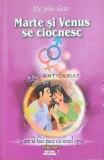 Marte si Venus se ciocnesc - 2009 - John Gray ($D3)
