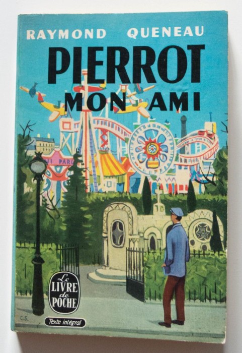 Raymond Queneau - Pierrot, mon ami