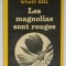 LES MAGNOLIAS SONT ROUGES par WYATT BELL , 1964