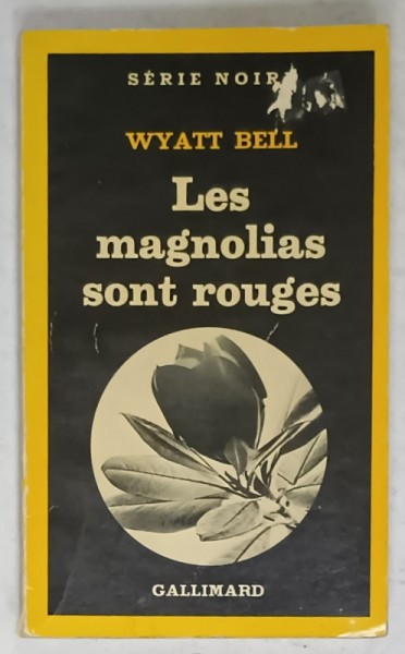 LES MAGNOLIAS SONT ROUGES par WYATT BELL , 1964
