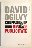 Confesiunile unui om de publicitate, David Ogilvy, 2009.