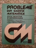 Probleme din Gazeta Matematica, Colectiv, Editura Tehnica, Romana, 1984, 544 pagini