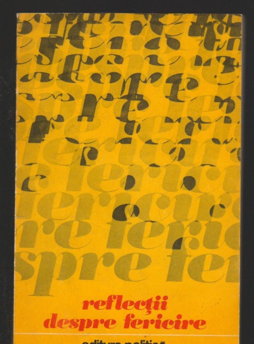 C8391 REFLECTII DESPRE FERICIRE. ANTOLOGIE DE M. DIACONU