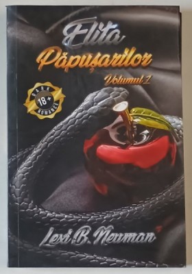 ELITA PAPUSARILOR de LEXI B. NEUMAN , VOLUMUL I , 2020 foto