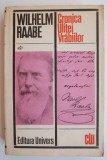 Cronica Ulitei Vrabiilor - Wilhelm Raabe (Roman) - Coperta Uzata - Anticariat