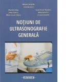 Notiuni de ultrasonografie generala - Adrian Costache, Mariana Jinga, Vasile Daniel Balaban