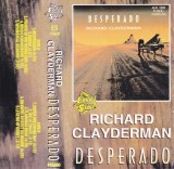 Richard Clayderman - Desperado, Caseta audio