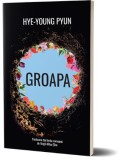 Groapa - Hye-young Pyun - Roman