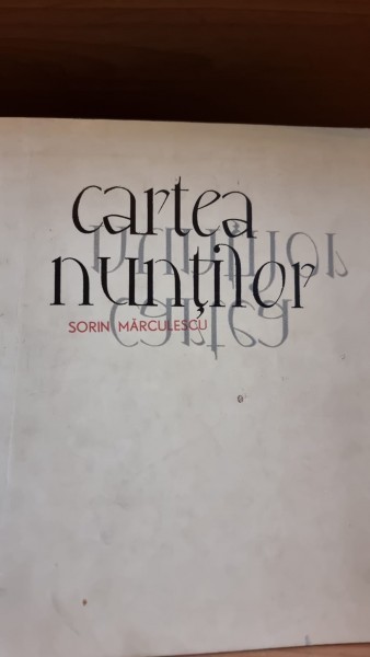 Cartea nuntilor - Sorin Marculescu