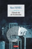 Ultimele zile ale Occidentului | Matei Visniec