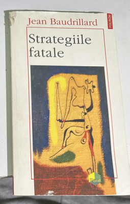 Strategiile Fatale - Jean Baudrillard foto