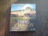 PARIS D&#039;HENRI IV - LAURENT LOISEAU 9TEXT IN LIMBA FRANCEZA)