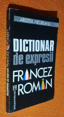Dictionar de expresii francez - roman - Aristita Negreanu foto