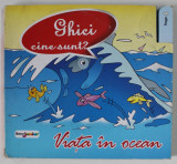 VIATA IN OCEAN , COLECTIA GHICI CINE SUNT? , 2012 *CARTE INTERACTIVA , *MINIMA UZURA