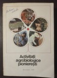 Organizația pionierilor: Activități agrobiologice pionierești (1986)