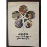 Organizația pionierilor: Activități agrobiologice pionierești (1986)