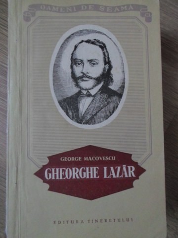 GHEORGHE LAZAR-GEORGE MACOVESCU-233689