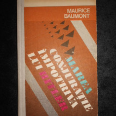 Maurice Baumont - Marea conjuratie impotriva lui Hitler (1977, editie cartonata)