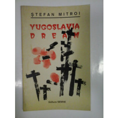 YUGOSLAVIA DREAM - STEFAN MITROI