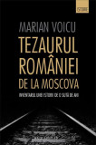 Tezaurul Rom&acirc;niei de la Moscova - Paperback brosat - Marian Voicu - Humanitas