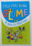 CELE MAI BUNE GLUME DE SPUS CU PRIETENII , 2010