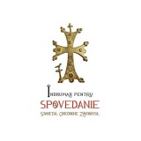 &Icirc;ndrumar pentru spovedanie - Paperback brosat - Gheorghe Zăvor&acirc;tul - Sophia